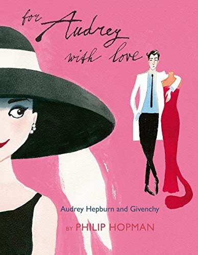 hubert de givenchy philip hopman|FOR AUDREY WITH LOVE .